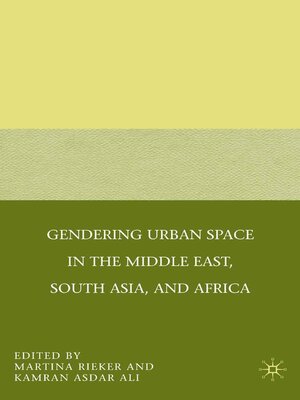 cover image of Gendering Urban Space in the Middle East, South Asia, and Africa